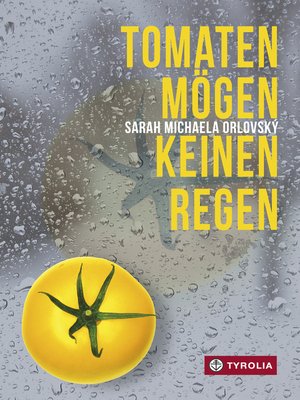 cover image of Tomaten mögen keinen Regen